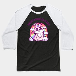 Existance Is Pain: Existential Whiskers Hilarious Cat with a Rainbow Twist Baseball T-Shirt